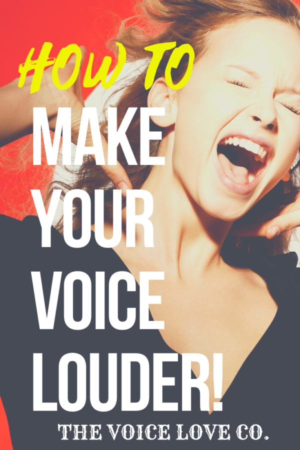 10 Ways to Speak or Sing LOUDER! - The Voice Love Co.